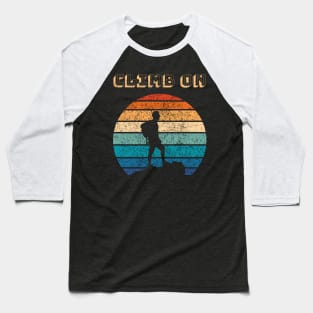 Climb On Outdoor Sports Retro Sunset Design Baseball T-Shirt